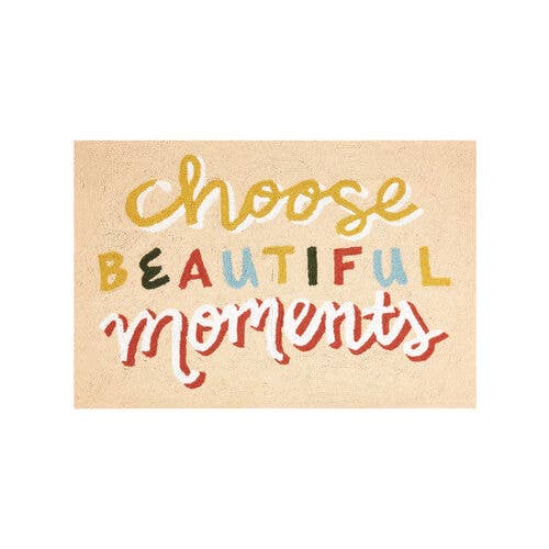 CHOOSE BEAUTIFUL MOMENTS HOOK RUG